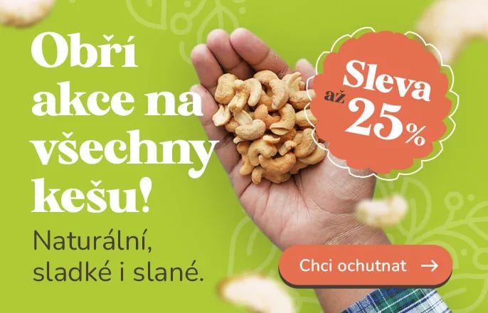 Slevy na všechny kešu!