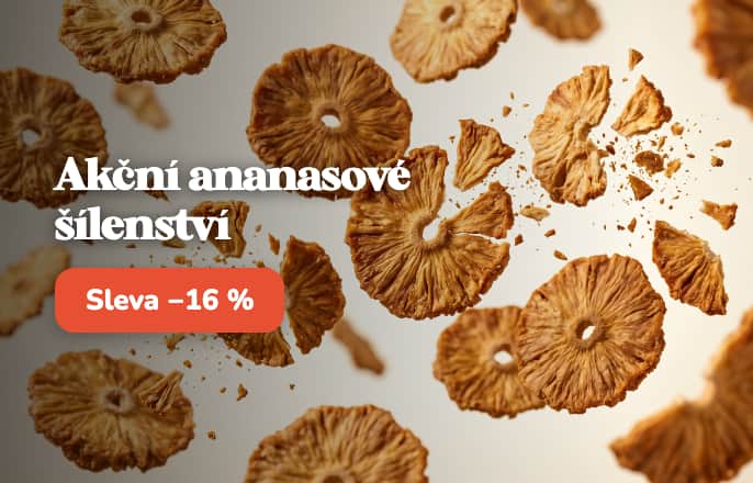 Nejšťavnatější přírodní ananas se slevou -16%? Beru.