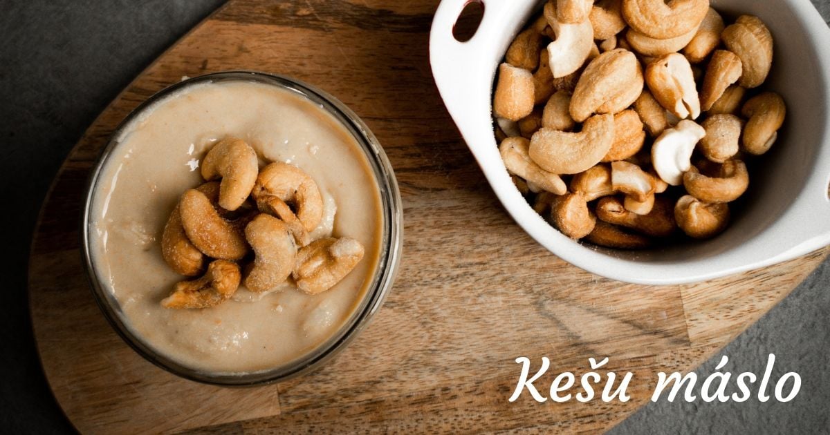 Domácí kešu máslo: Recept z pražených ořechů | Ochutnejorech.cz