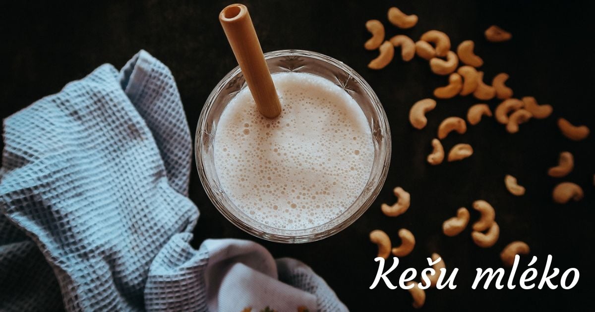Kešu mléko: Jednoduchý recept na doma | Ochutnej Ořech