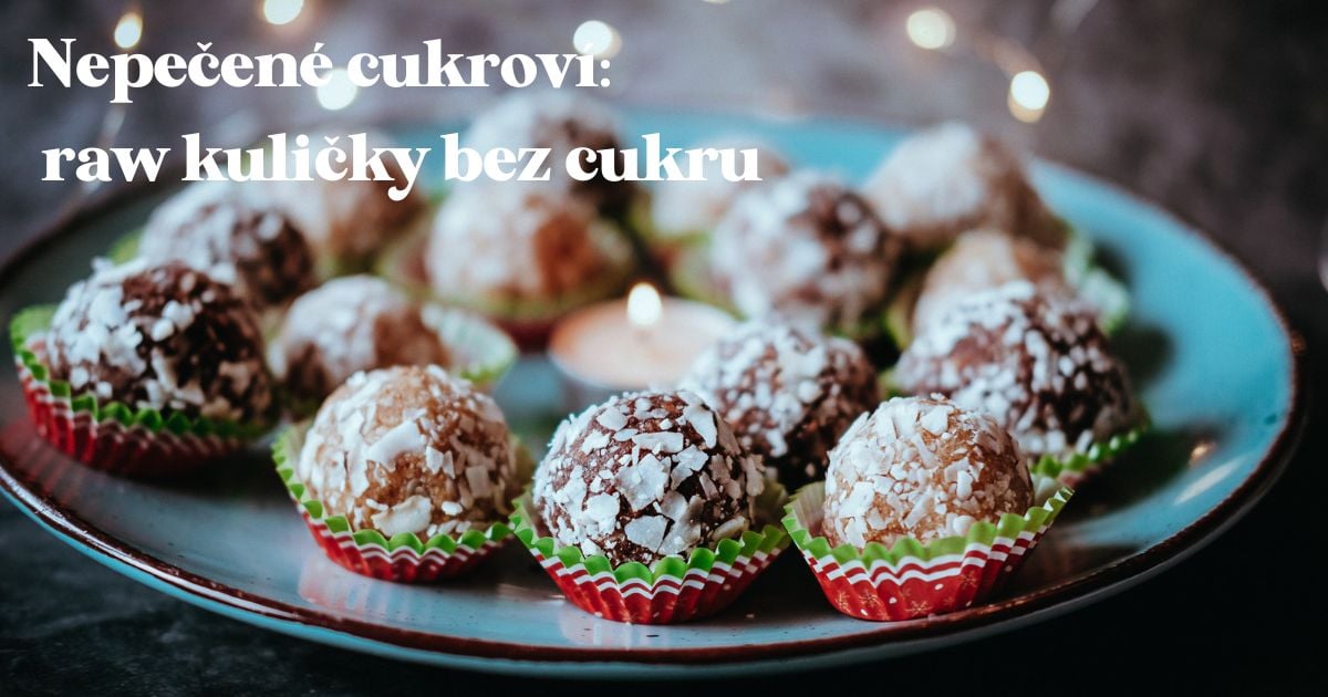 3 populární recepty na nepečené cukroví: zdravé raw kuličky bez cukru