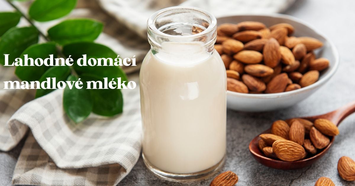 Mandlové mléko: recept na domácí výrobu | Ochutnej Ořech