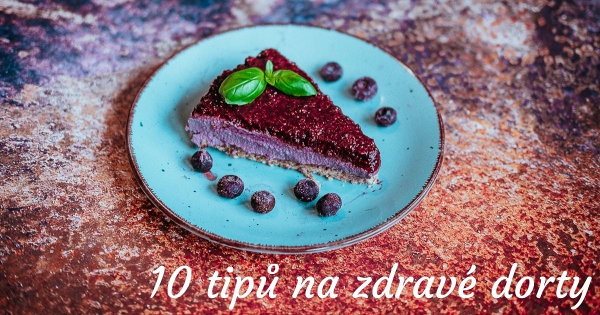 10 tipů na zdravé dorty | Ochutnej Ořech
