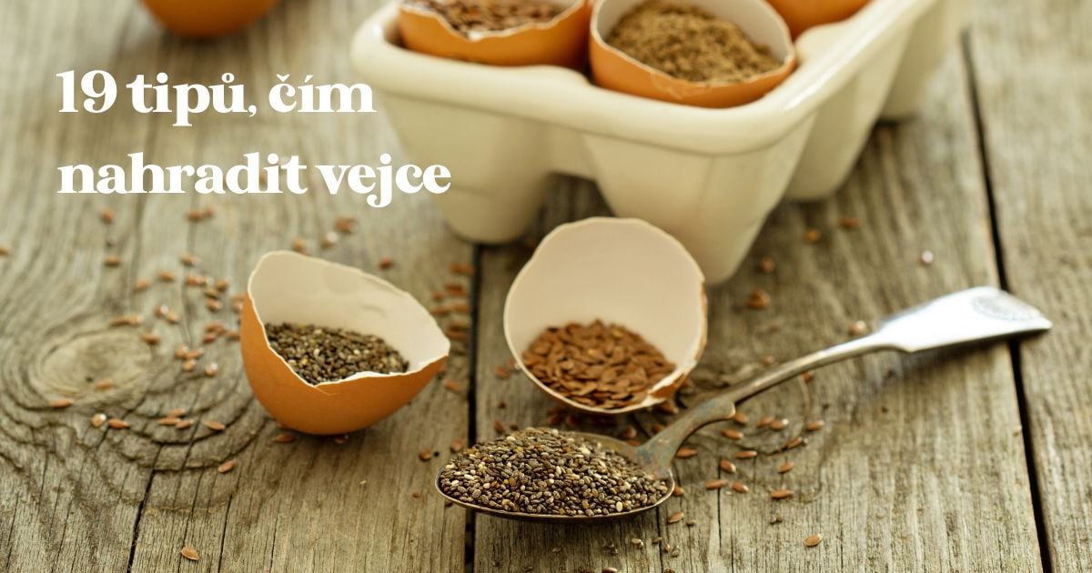 19 tipů, čím nahradit vejce nejen při pečení