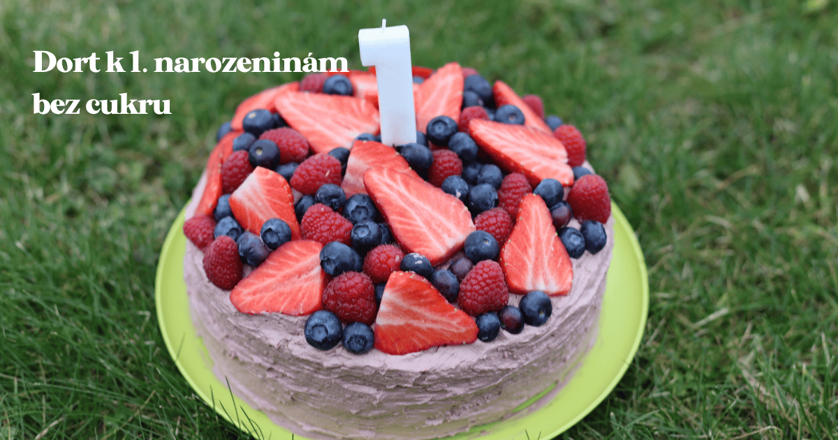Recept: Dort k 1. narozeninám bez cukru