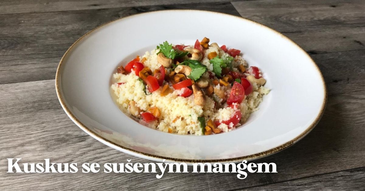 Recept: Kuskus se sušeným mangem