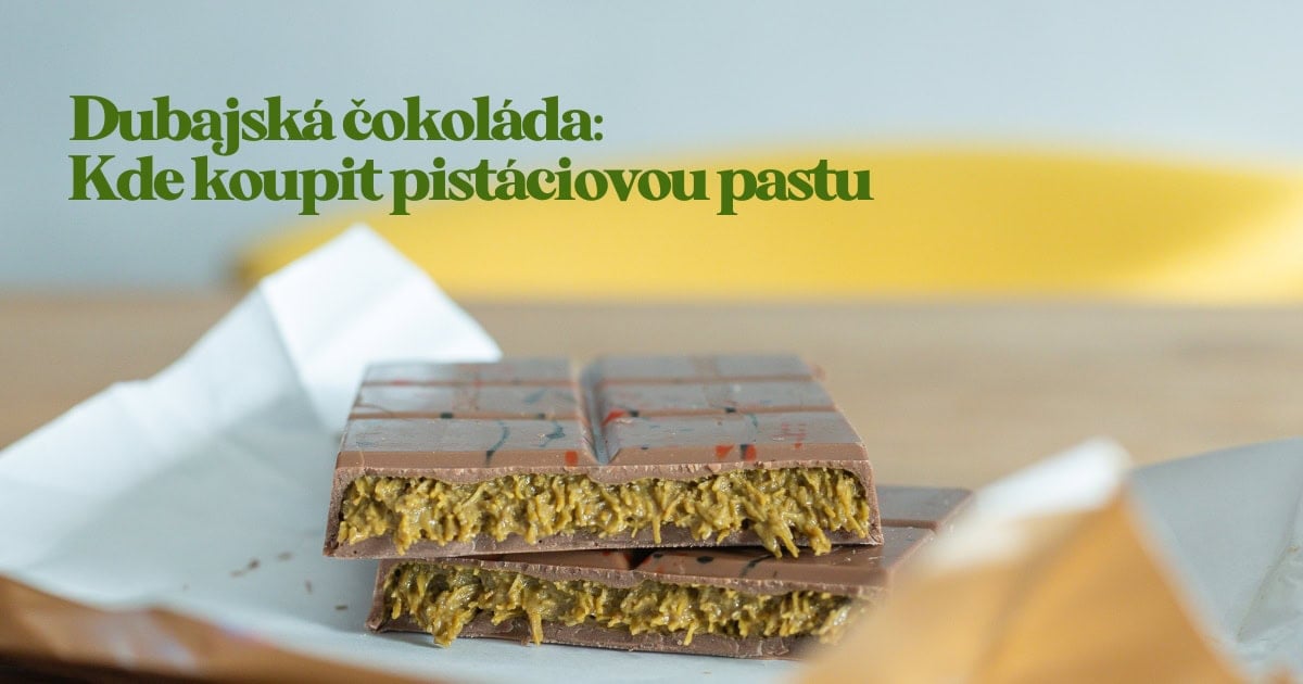 Dubajská čokoláda: Kde koupit pistáciovou pastu a jak se vyrábí + recept na dubajskou čokoládu