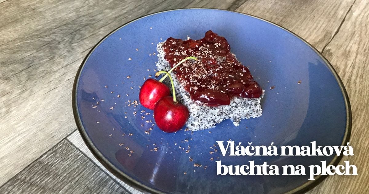 Recept: Vláčná maková buchta na plech